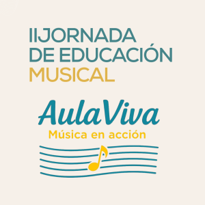 II JORNADA EDUCACIÓN MUSICAL :AulaViva, Música en acción (7 de noviembre, Godella)